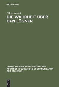 Cover: 9783110136845 | Die Wahrheit über den Lügner | Elke Brendel | Buch | XIII | Deutsch