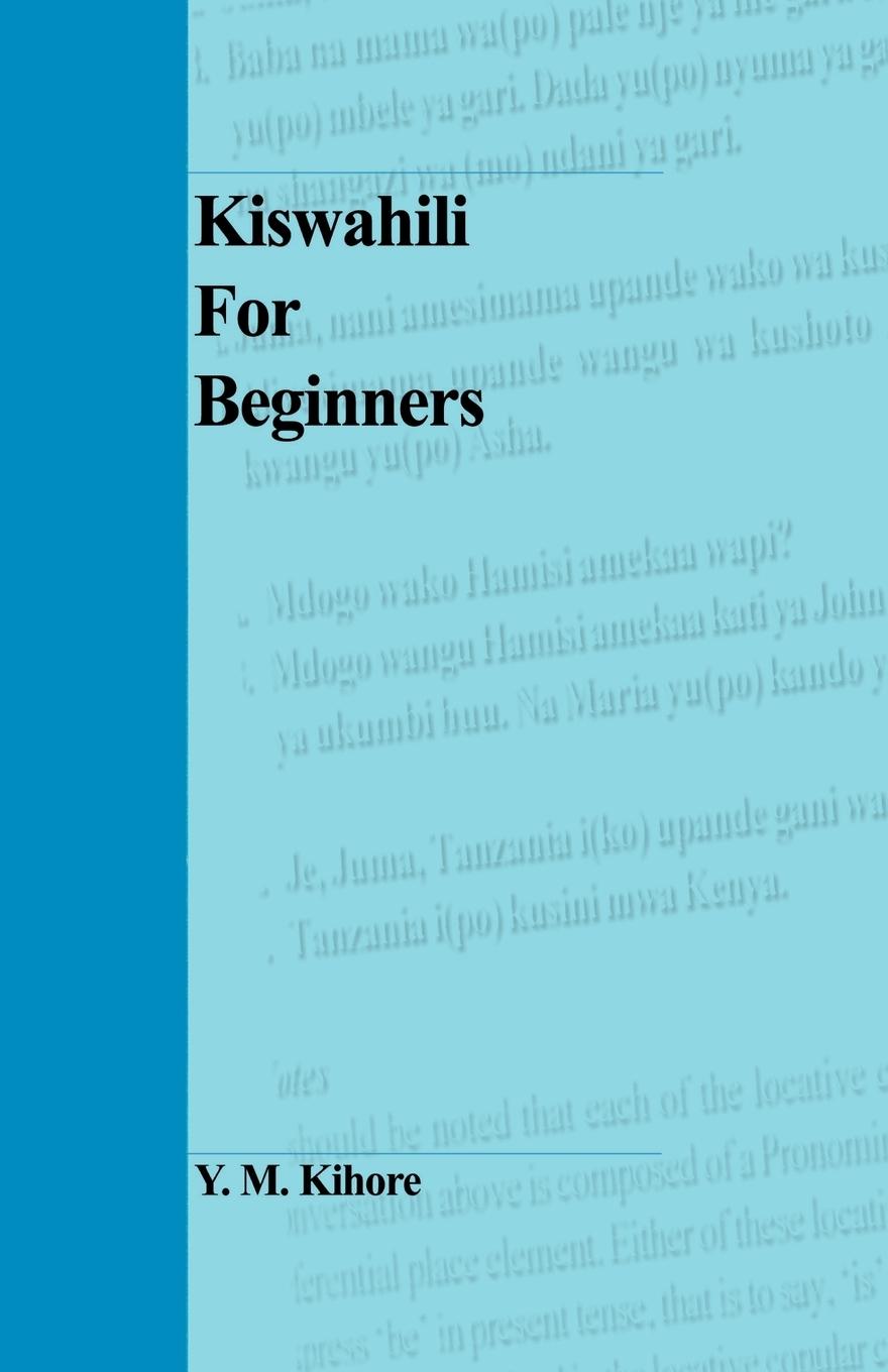 Cover: 9789976602586 | Kiswahili for Beginners | Y M Kihore | Taschenbuch | Englisch | 2000