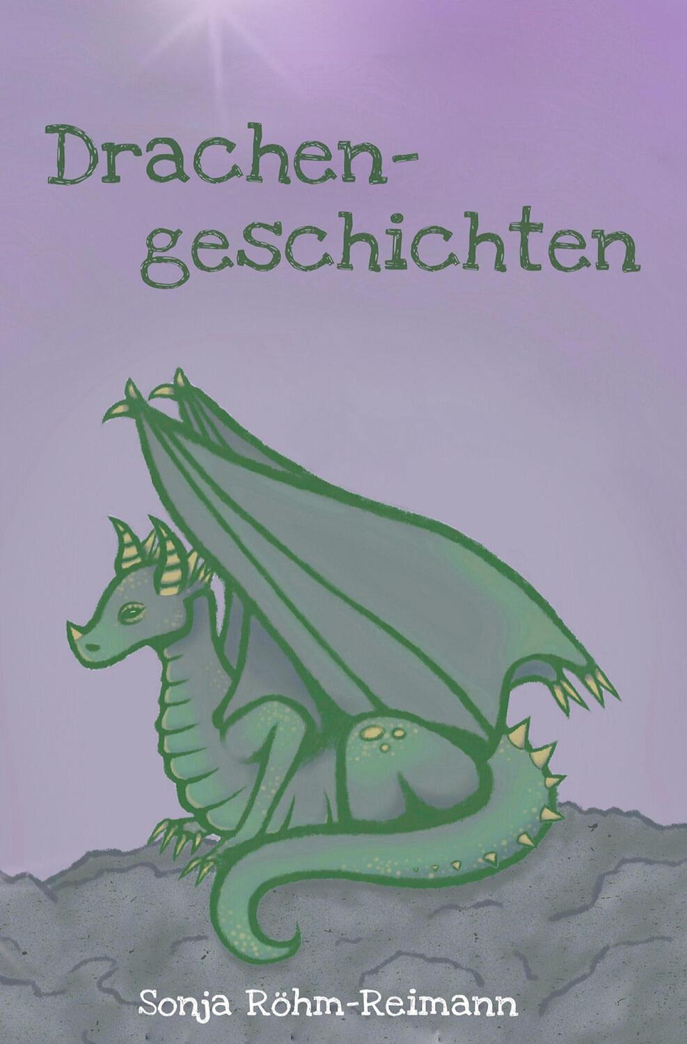 Cover: 9783347822160 | Drachengeschichten | Sonja Röhm-Reimann | Buch | 72 S. | Deutsch