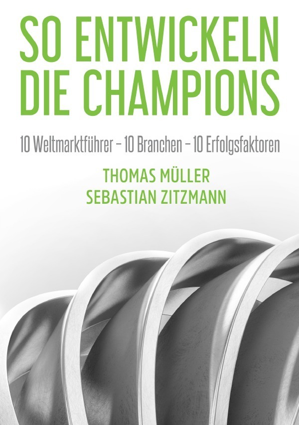 Cover: 9783754902660 | So entwickeln die Champions | Sebastian Zitzmann (u. a.) | Taschenbuch