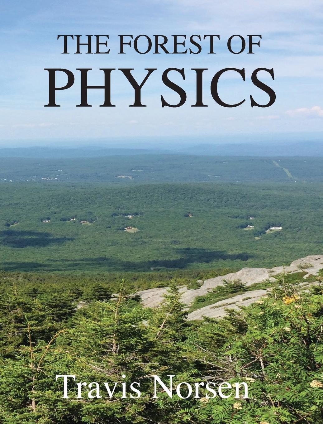 Cover: 9781734528015 | The Forest of Physics | Travis Norsen | Buch | Englisch | 2021