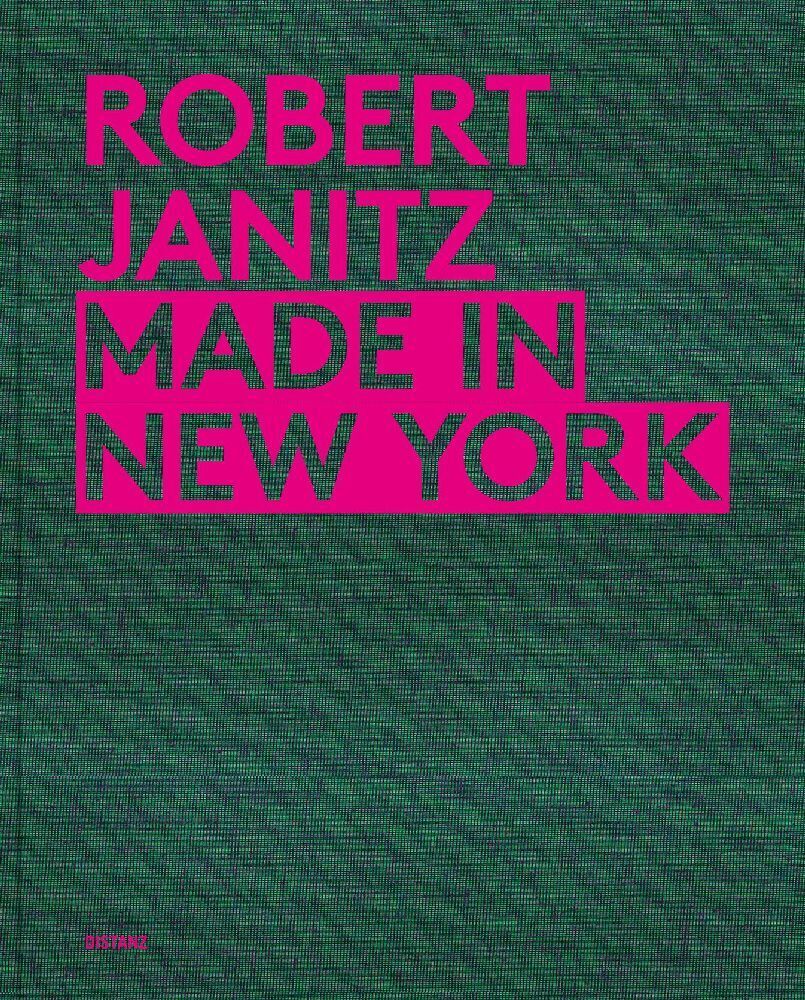 Cover: 9783954763313 | Made in New York | (Englisch) | Robert Janitz | Buch | Englisch | 2020