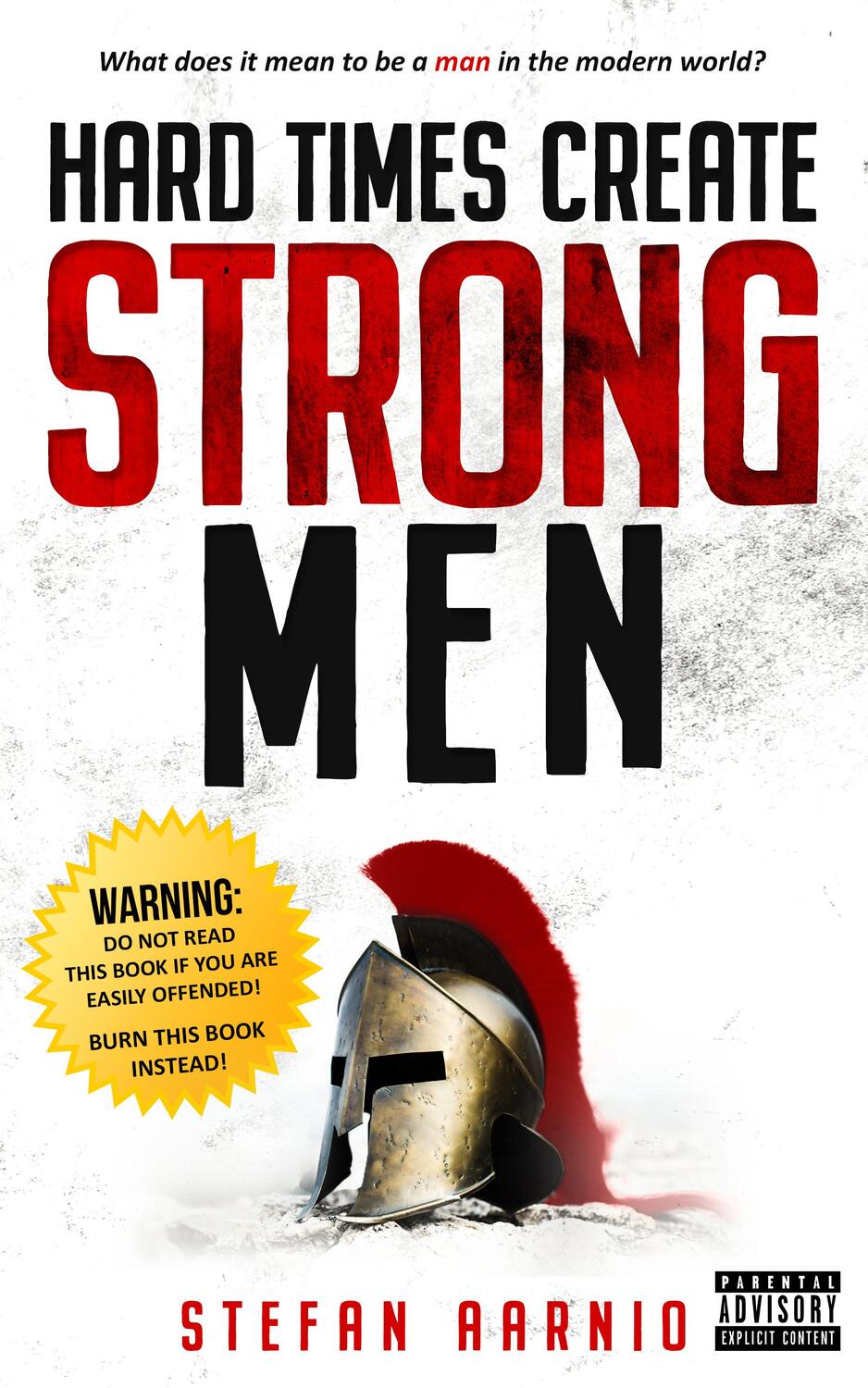 Cover: 9781949572056 | Hard Times Create Strong Men | Stefan Aarnio | Taschenbuch | Englisch