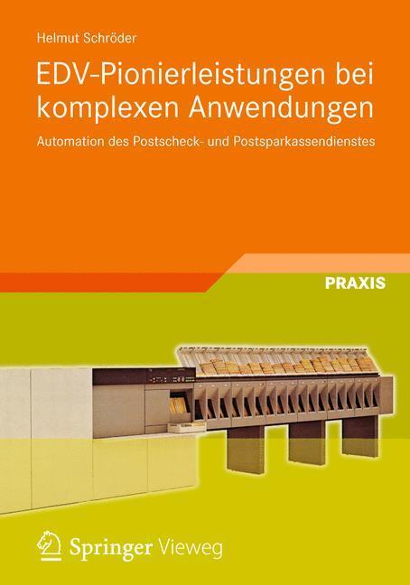 Cover: 9783834824141 | EDV-Pionierleistungen bei komplexen Anwendungen | Helmut Schröder