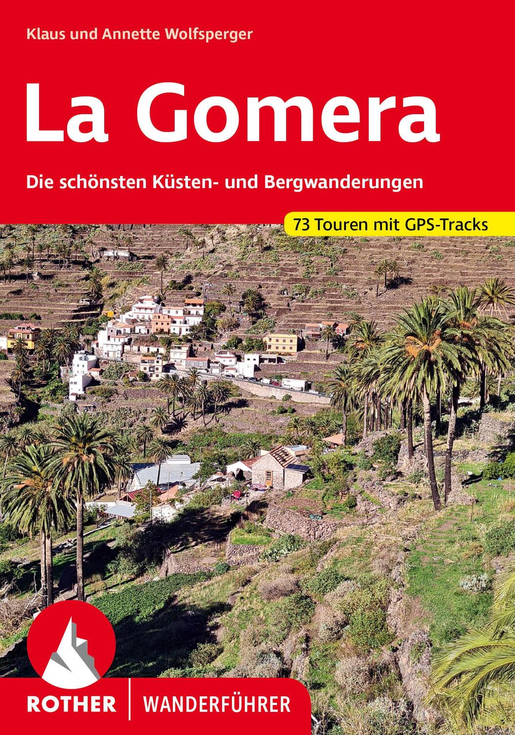 Cover: 9783763346561 | La Gomera | Klaus Wolfsperger (u. a.) | Taschenbuch | 288 S. | Deutsch