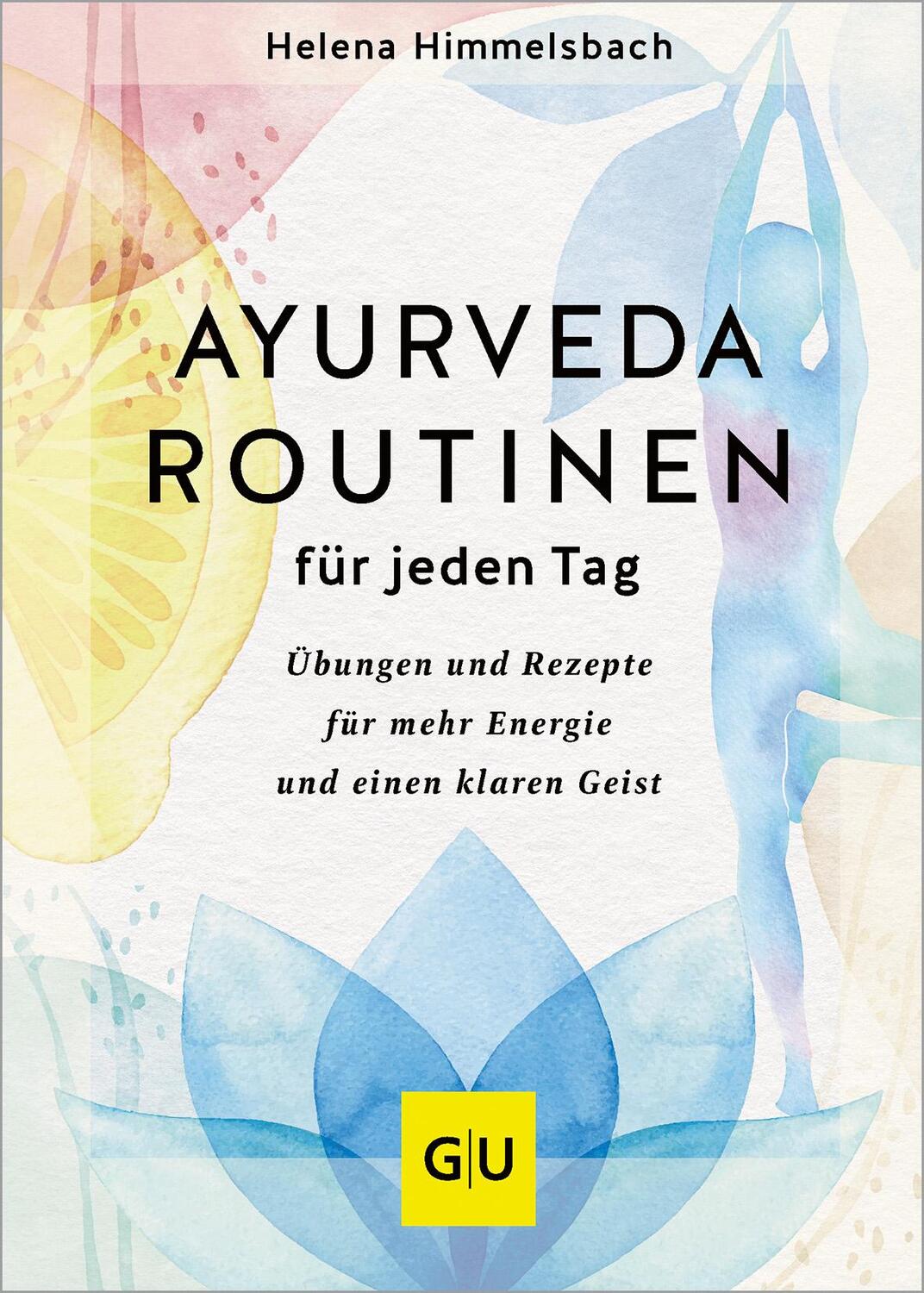 Cover: 9783833892714 | Ayurveda-Routinen für jeden Tag | Helena Himmelsbach | Buch | 168 S.
