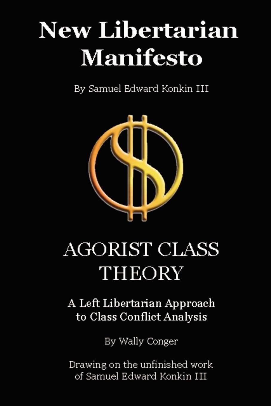 Cover: 9781847287717 | New Libertarian Manifesto and Agorist Class Theory | Conger (u. a.)