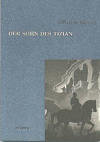 Cover: 9783892355045 | Musset, A: Sohn des Tizian | Alfred de Musset | Taschenbuch | Deutsch