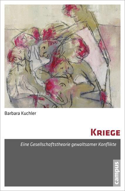 Cover: 9783593399782 | Kriege | Eine Gesellschaftstheorie gewaltsamer Konflikte | Kuchler