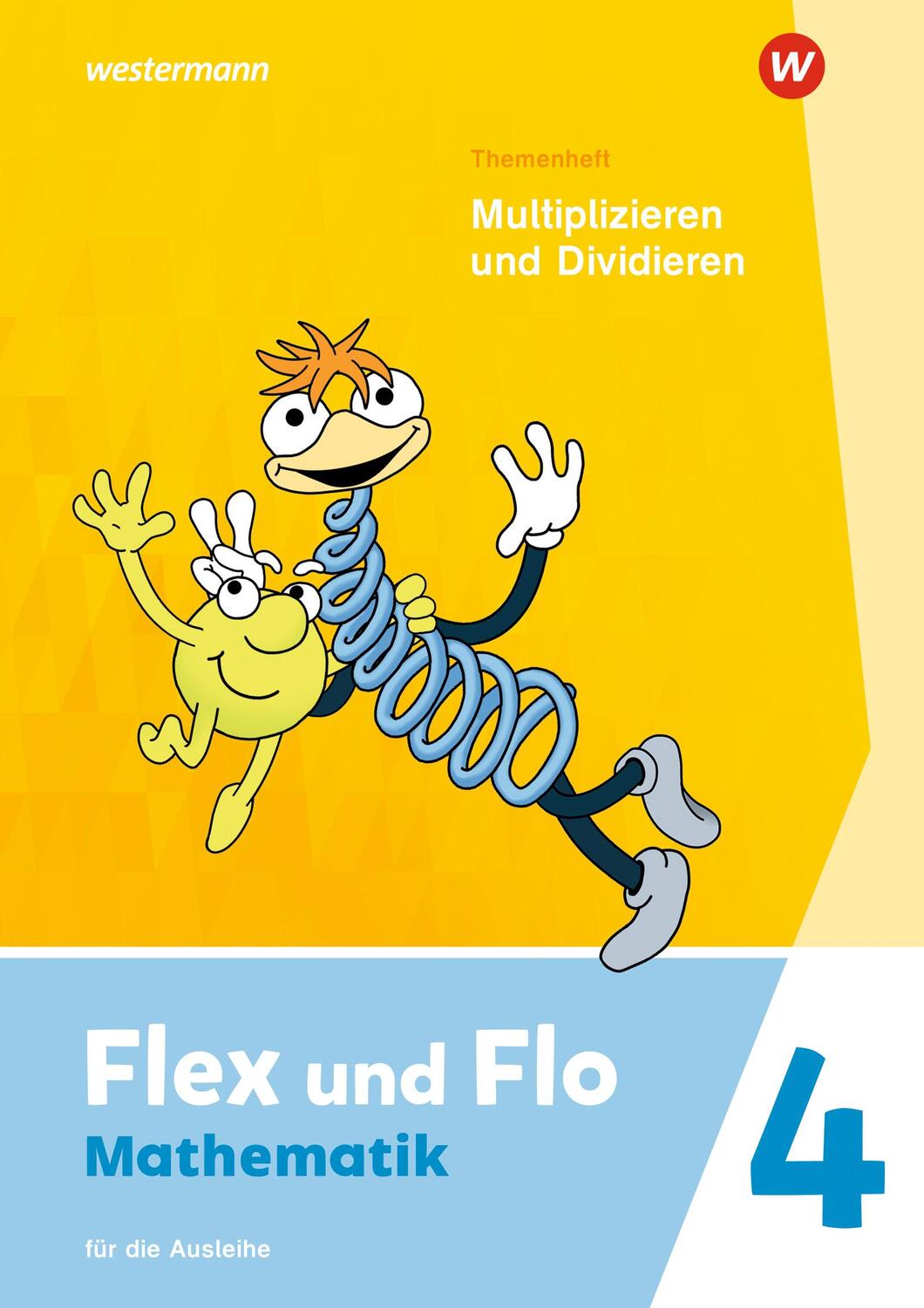 Cover: 9783141182965 | Flex und Flo 4. Themenheft Multiplizieren und Dividieren: Für die...