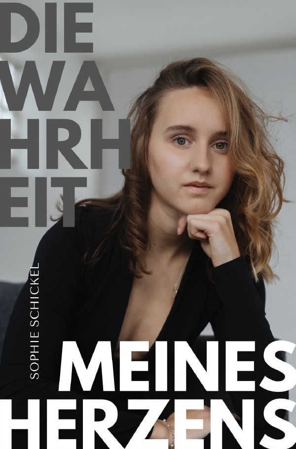 Cover: 9783757530273 | Die Wahrheit meines Herzens | Sophie Schickel | Taschenbuch | Deutsch