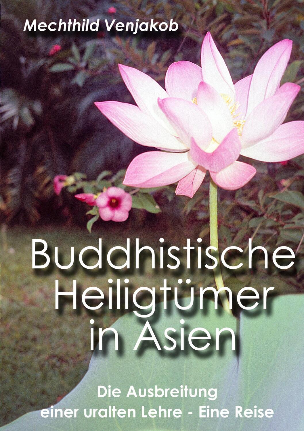Cover: 9783746013503 | Buddhistische Heiligtümer in Asien | Mechthild Venjakob | Taschenbuch