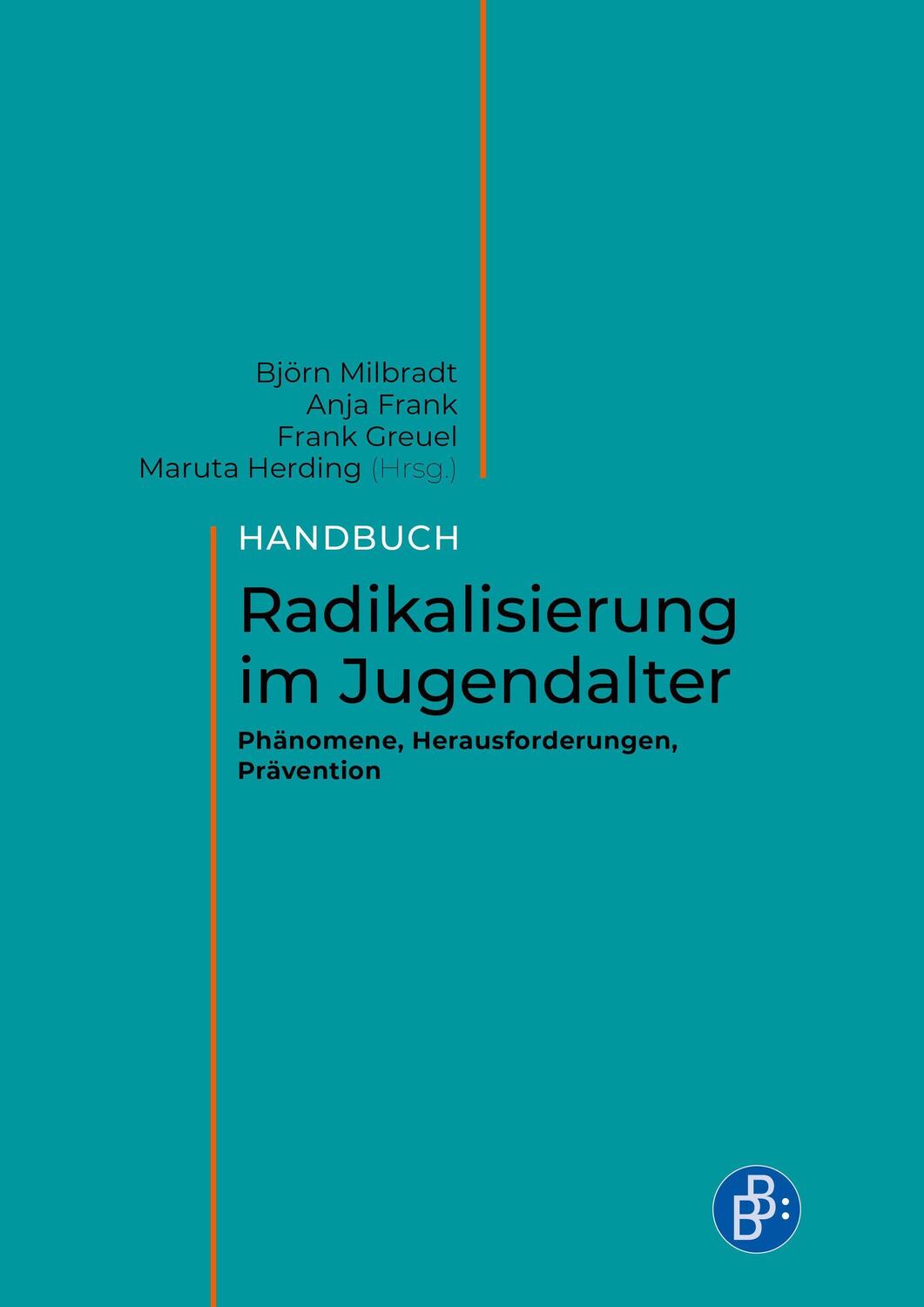 Cover: 9783847425595 | Handbuch Radikalisierung im Jugendalter | Björn Milbradt (u. a.)
