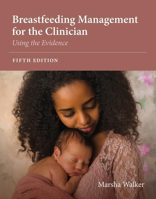 Cover: 9781284225488 | Breastfeeding Management for the Clinician: Using the Evidence | Buch