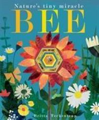 Cover: 9781848692886 | Bee | Nature's tiny miracle | Patricia Hegarty | Buch | Gebunden