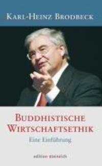 Cover: 9783942085144 | Buddhistische Wirtschaftethik | Eine Einführung | Karl-Heinz Brodbeck