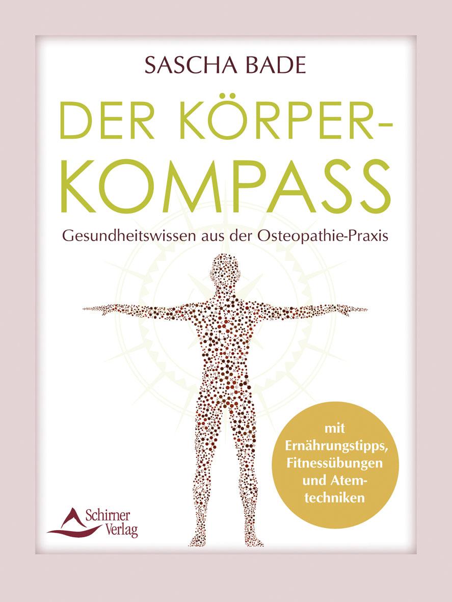 Cover: 9783843415828 | Der Körperkompass | Sascha Bade | Taschenbuch | 248 S. | Deutsch