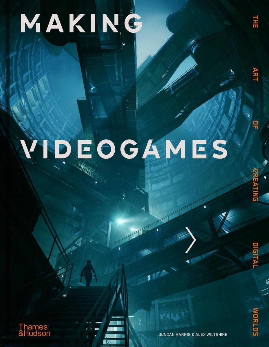 Cover: 9780500023143 | Making Videogames: The Art of Creating Digital Worlds | Harris (u. a.)