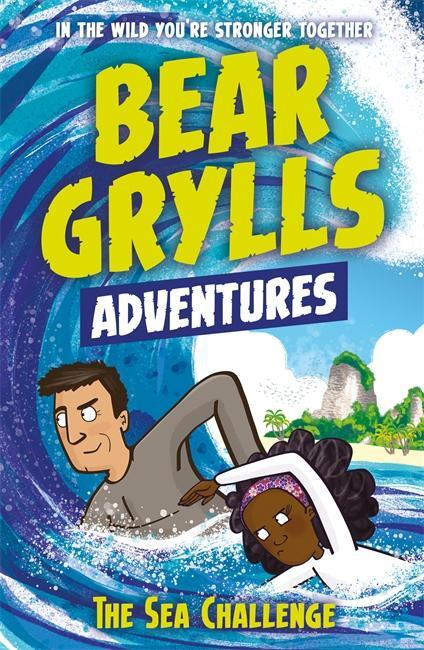 Cover: 9781786960153 | A Bear Grylls Adventure 4: The Sea Challenge | Bear Grylls | Buch