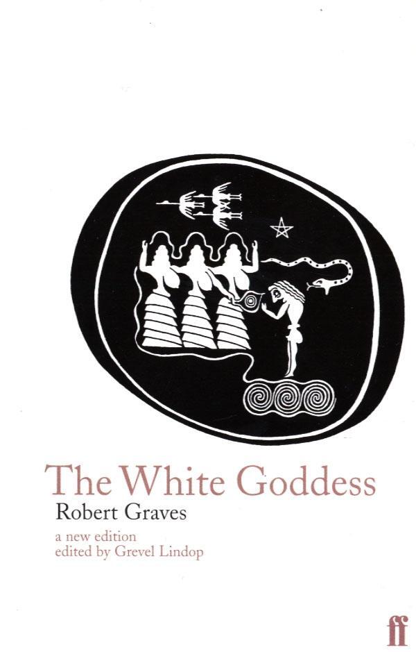 Cover: 9780571174256 | The White Goddess | Robert Graves | Taschenbuch | Englisch | 1999