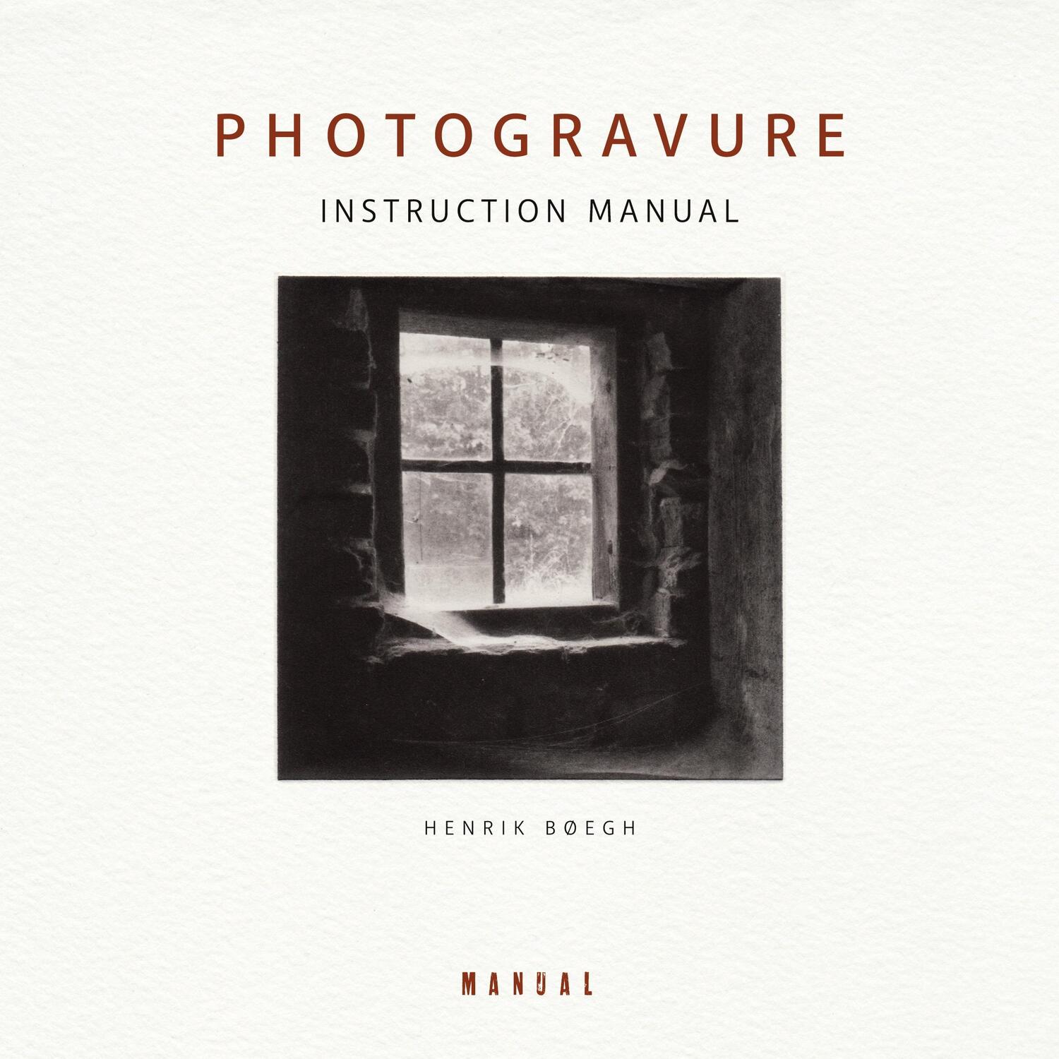 Cover: 9788799456949 | Photogravure | Instruction Manual | Henrik Bøegh | Taschenbuch | 2021