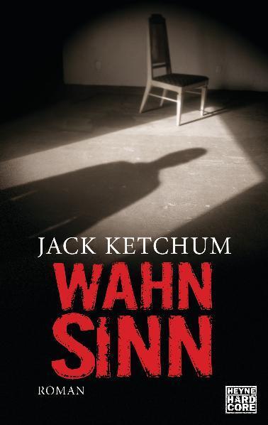 Cover: 9783453675520 | Wahnsinn | Jack Ketchum | Taschenbuch | Deutsch | 2009 | Heyne