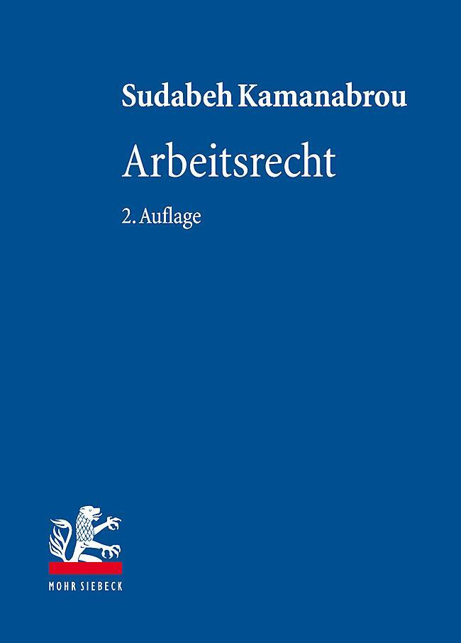 Cover: 9783161619144 | Arbeitsrecht | Sudabeh Kamanabrou | Buch | Lehrbuch zum Privatrecht