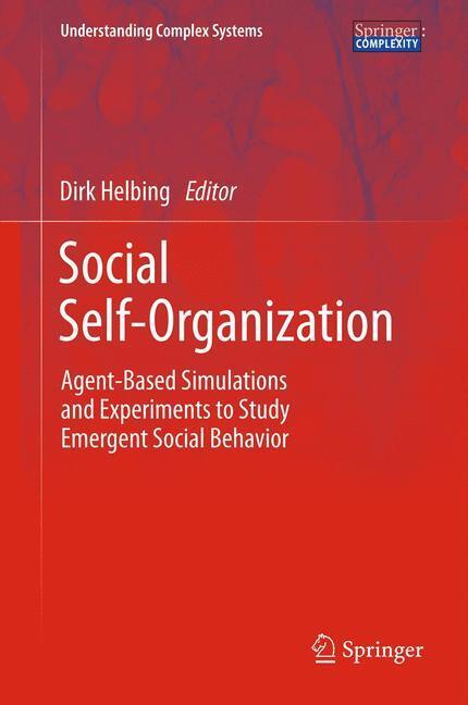 Cover: 9783642240034 | Social Self-Organization | Dirk Helbing | Buch | xi | Englisch | 2012