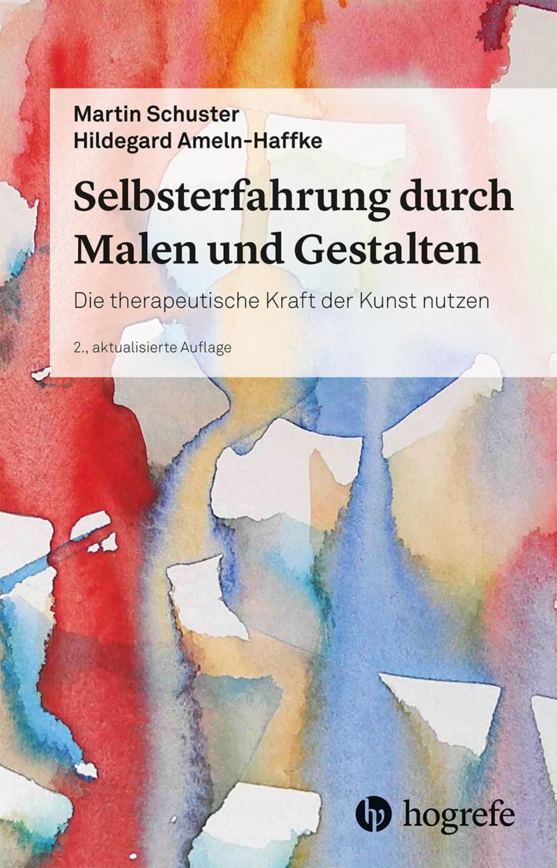 Cover: 9783801730598 | Selbsterfahrung durch Malen und Gestalten | Martin Schuster (u. a.)