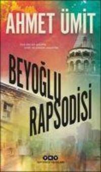 Cover: 9789750846205 | Beyoglu Rapsodisi | Ahmet Ümit | Taschenbuch | Türkisch | 2019