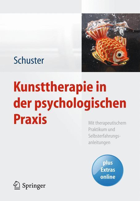 Cover: 9783642449222 | Kunsttherapie in der psychologischen Praxis | Martin Schuster | Buch