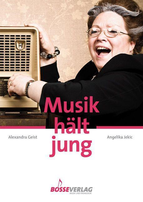 Cover: 9783764926533 | Musik hält jung - Mehr musizieren mit älteren Menschen | Jekic (u. a.)