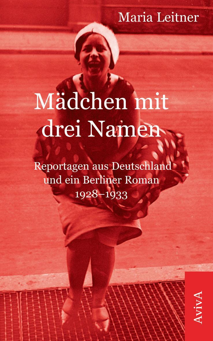 Cover: 9783932338601 | Mädchen mit drei Namen | Maria Leitner | Taschenbuch | Deutsch | 2013