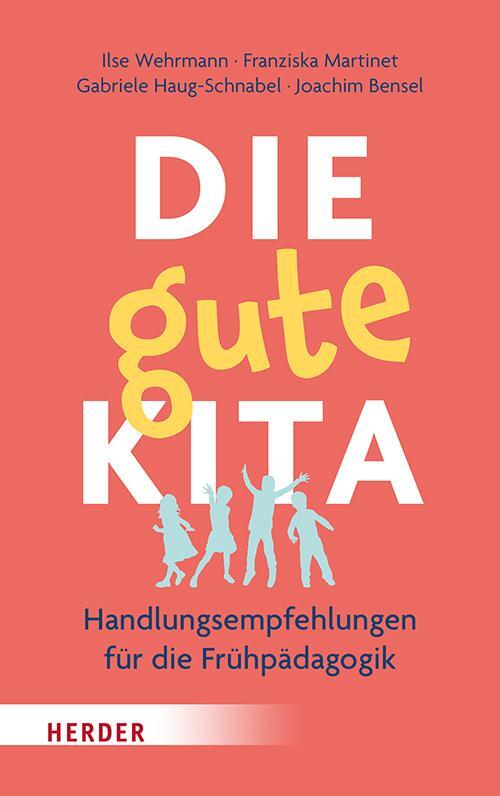 Cover: 9783451398261 | Die gute Kita | Handlungsempfehlungen für die Frühpädagogik | Buch