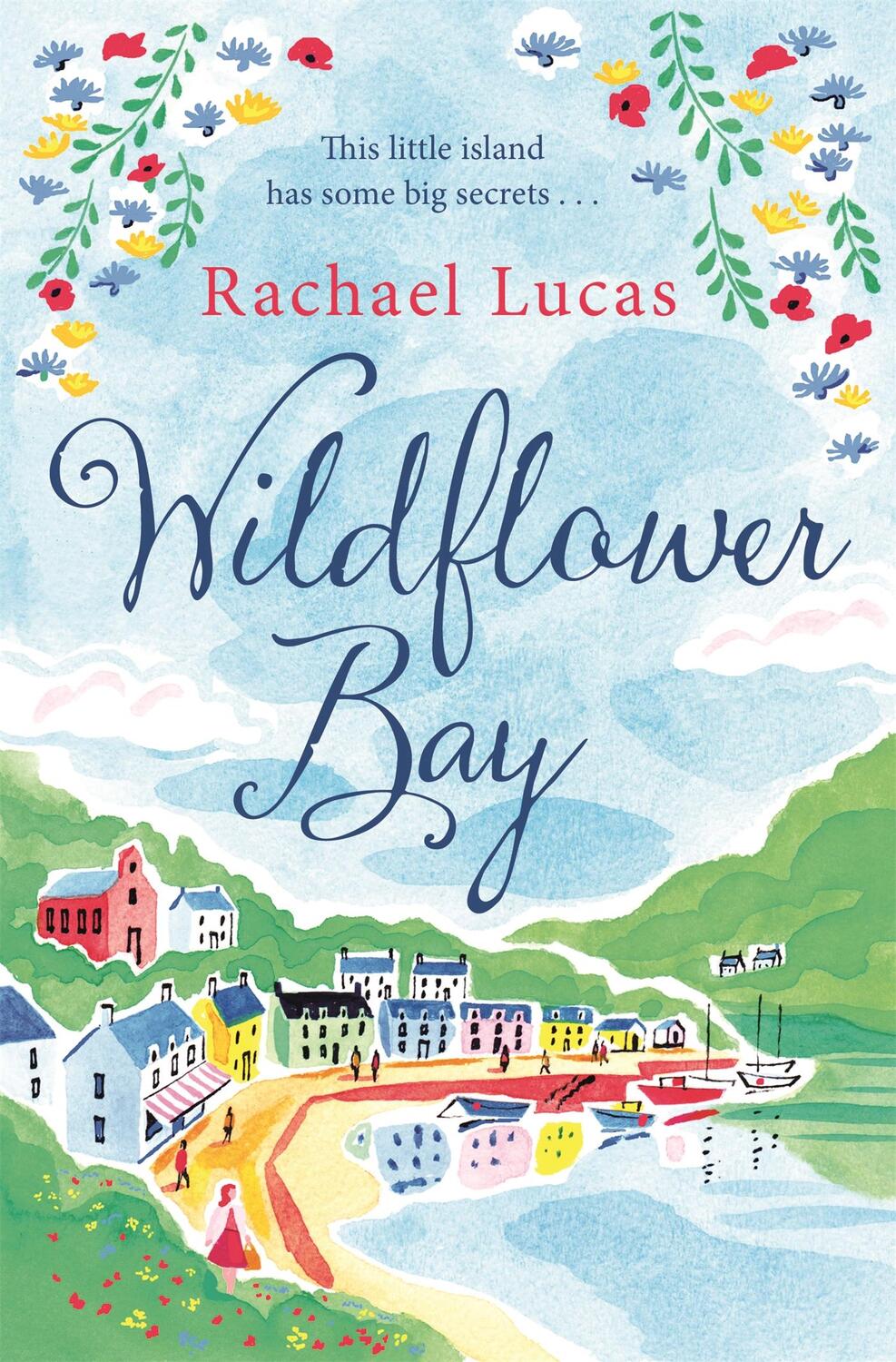 Cover: 9781447265757 | Wildflower Bay | Rachael Lucas | Taschenbuch | Englisch | 2016