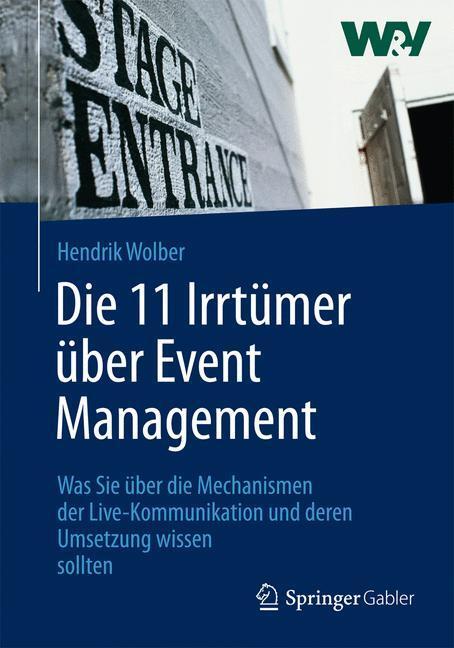 Cover: 9783834942456 | Die 11 Irrtümer über Event Management | Hendrik Wolber | Buch | 2013