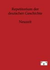 Cover: 9783863825744 | Repetitorium der deutschen Geschichte | Ohne Autor | Taschenbuch