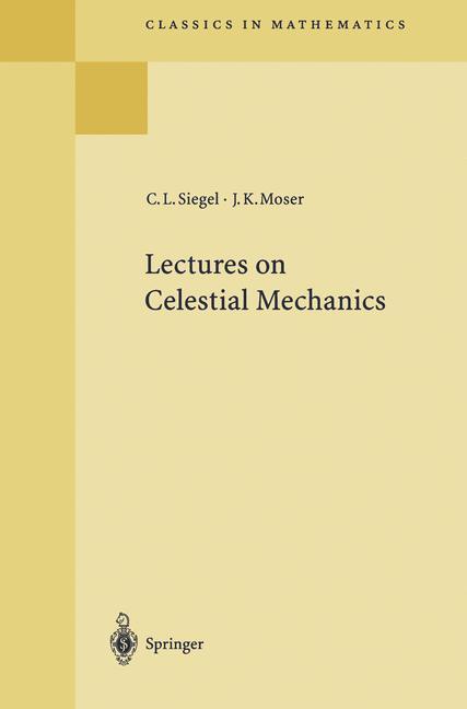 Cover: 9783540586562 | Lectures on Celestial Mechanics | Carl L. Siegel (u. a.) | Taschenbuch