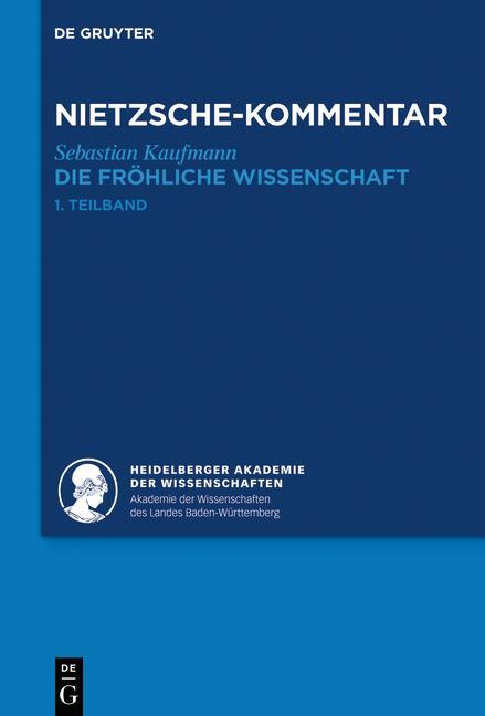 Cover: 9783110293043 | Kommentar zu Nietzsches "Die fröhliche Wissenschaft" | Kaufmann | Buch