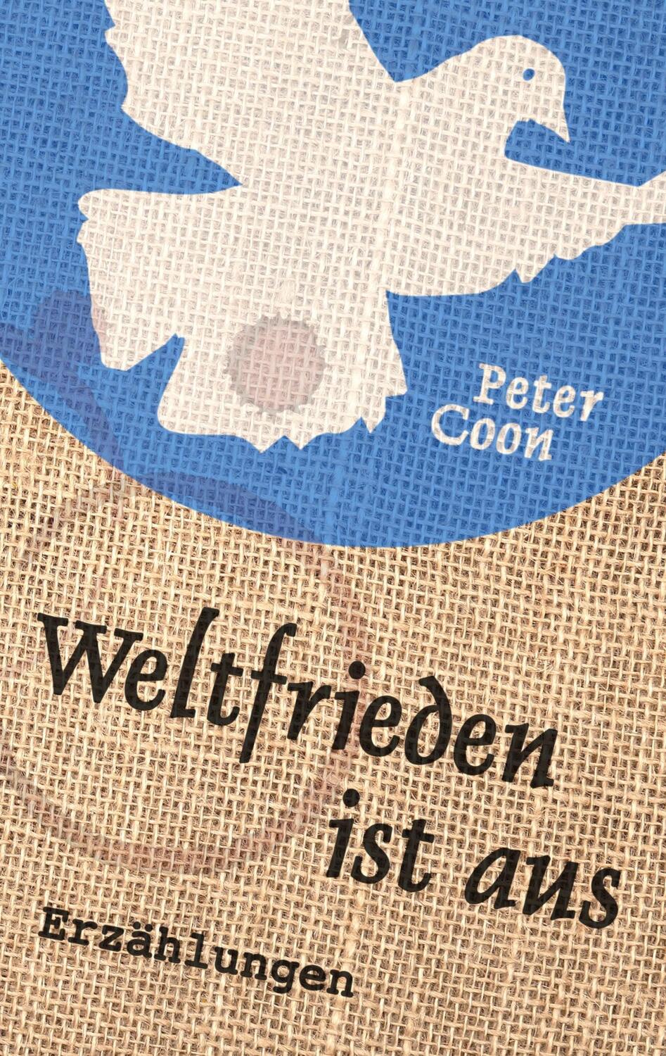 Cover: 9783746009032 | Weltfrieden ist aus | Peter Coon | Taschenbuch | Books on Demand
