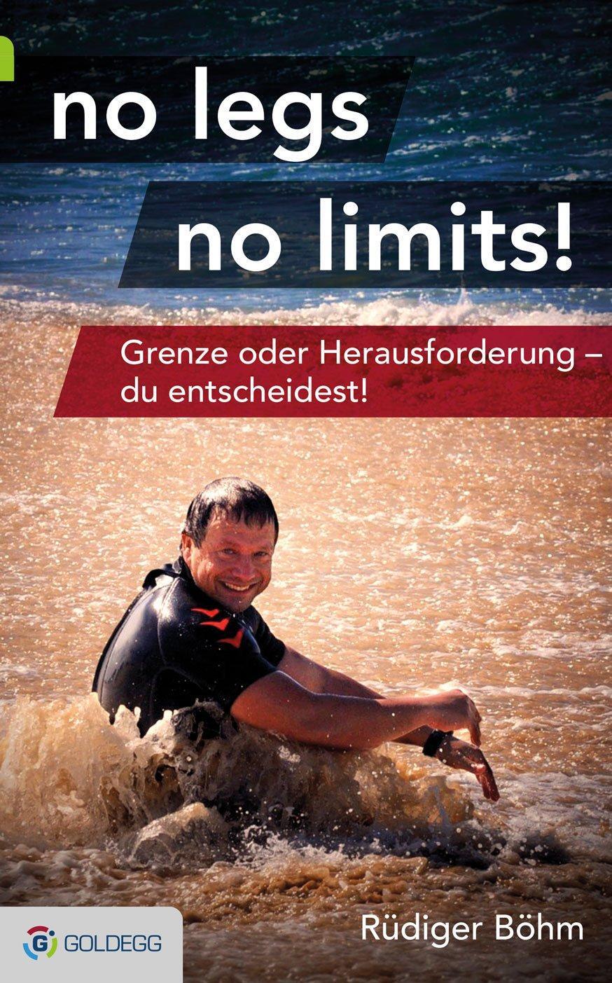 Cover: 9783903090095 | no legs no limits! | Grenze oder Herausforderung - du entscheidest!