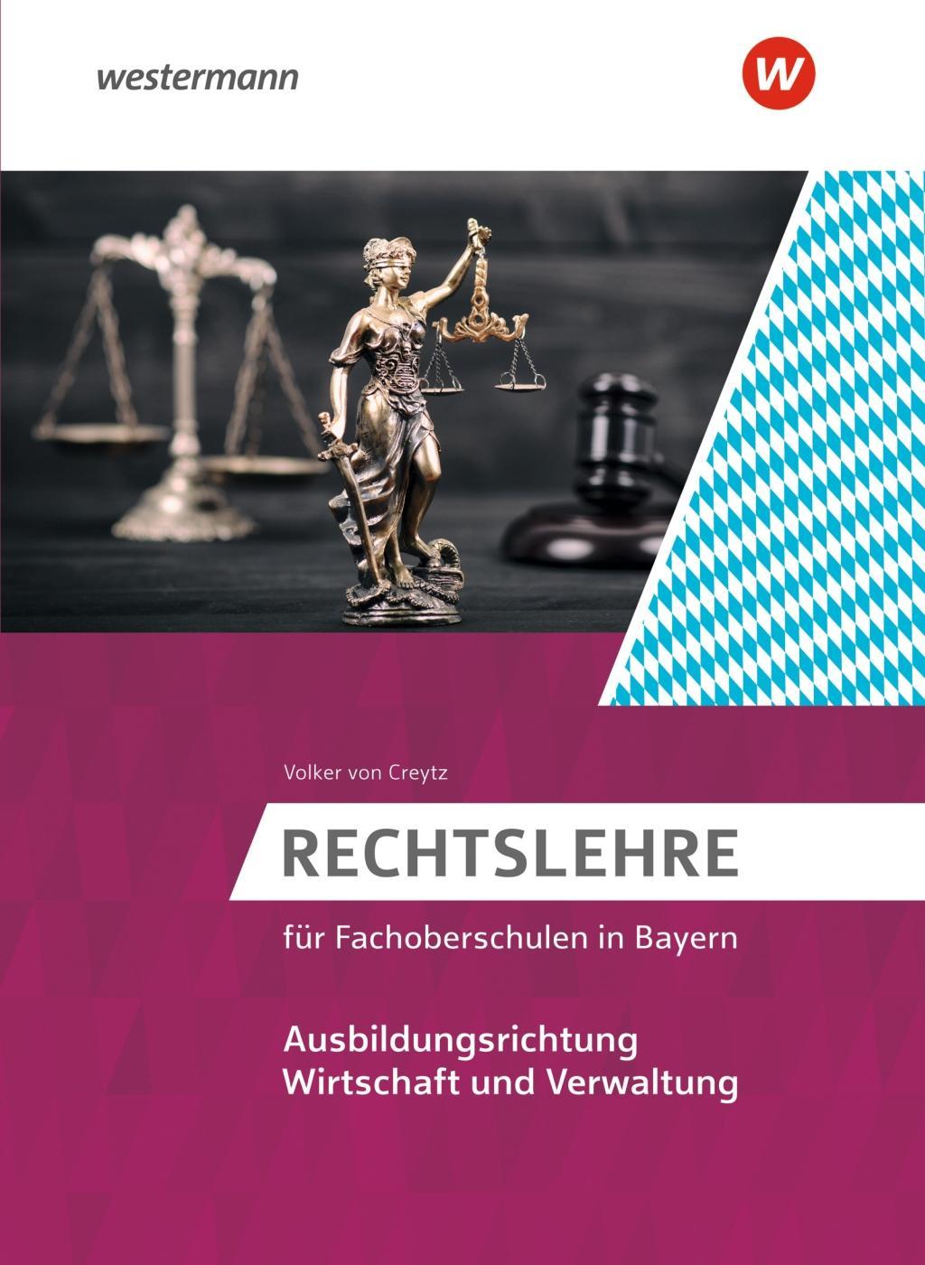 Cover: 9783804561397 | Rechtslehre für Fachoberschulen in Bayern | Volker von Creytz | Buch