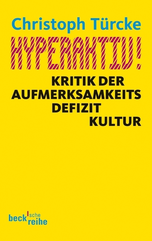 Cover: 9783406630446 | Hyperaktiv! | Christoph Türcke | Taschenbuch | 2012 | Beck