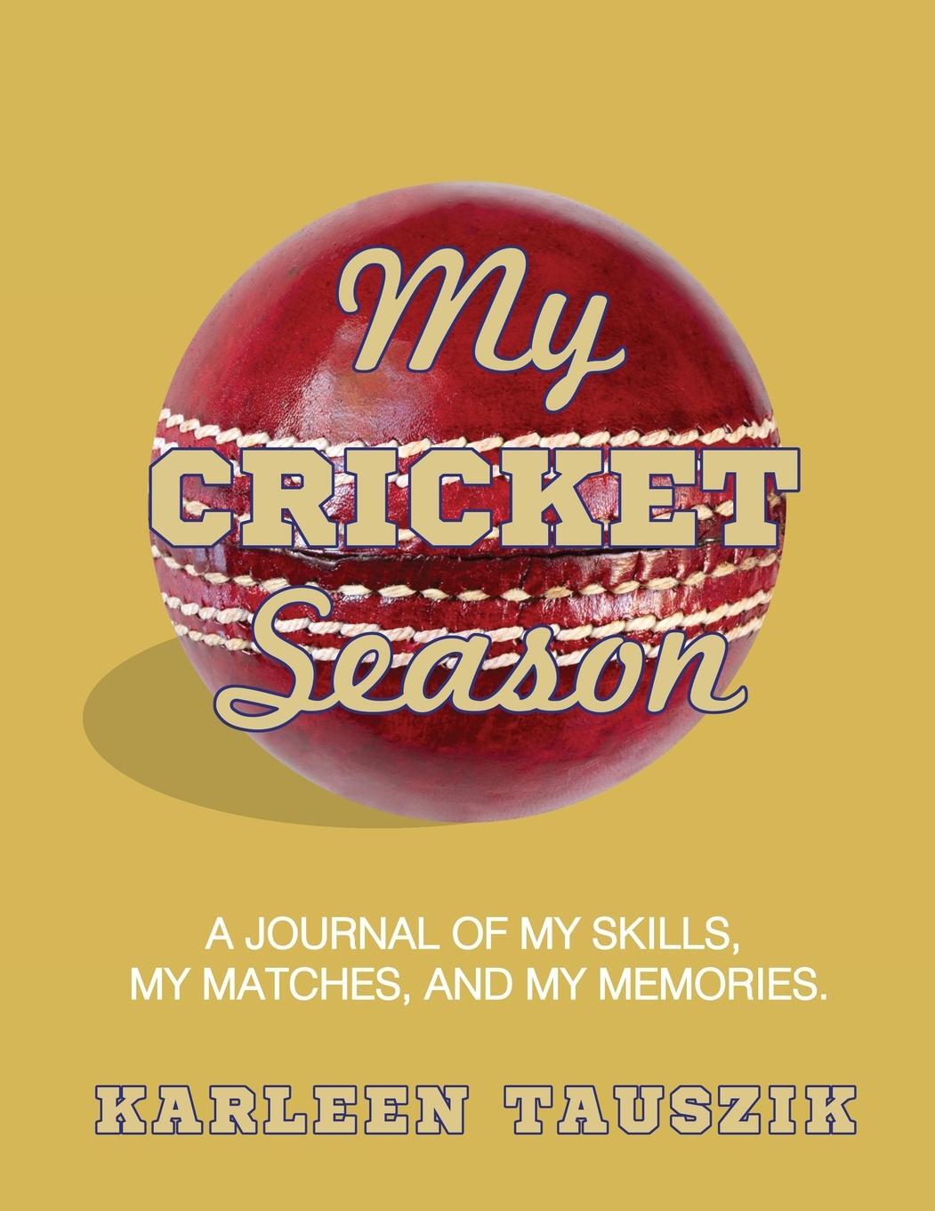Cover: 9781954130432 | My Cricket Season | Karleen Tauszik | Taschenbuch | Paperback | 2022
