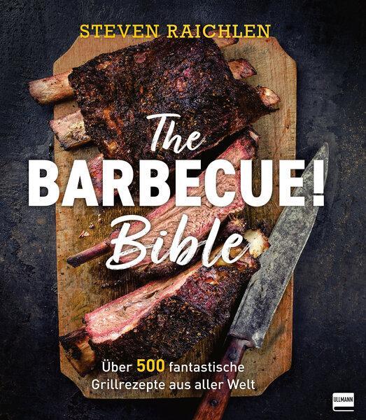 Cover: 9783741527067 | The Barbecue! Bible | Steven Raichlen | Buch | 576 S. | Deutsch | 2023