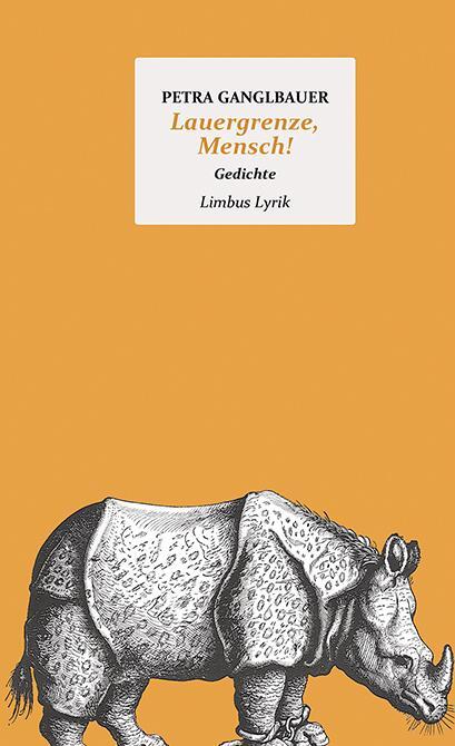 Cover: 9783990392393 | Lauergrenze, Mensch! | Gedichte | Petra Ganglbauer | Buch | 96 S.