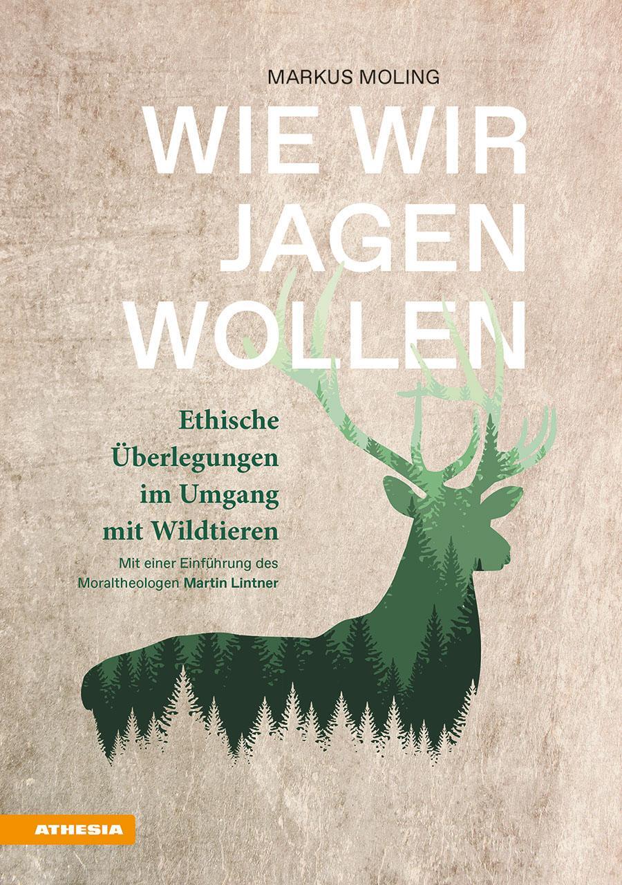 Cover: 9788868395179 | Wie wir jagen wollen | Ethische Überlegungen im Umgang mit Wildtieren