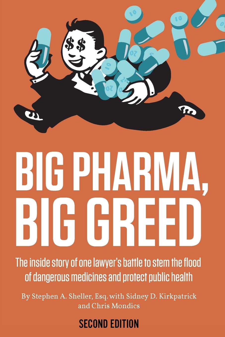 Cover: 9781947492561 | Big Pharma, Big Greed (Second Edition) | Stephen A Sheller (u. a.)