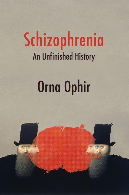 Cover: 9781509536474 | Schizophrenia | An Unfinished History | Orna Ophir | Buch | 224 S.