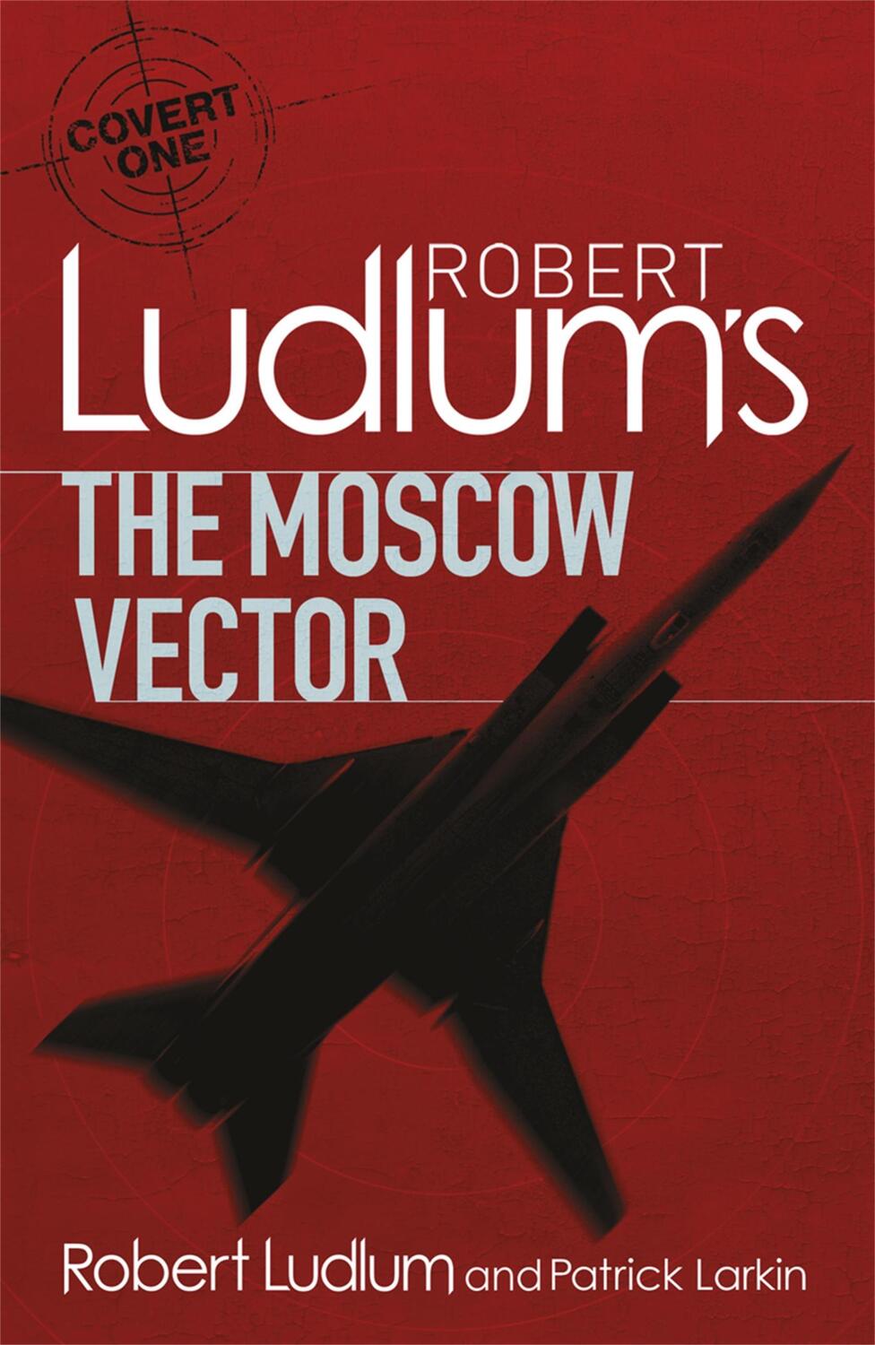 Cover: 9781409119913 | Robert Ludlum's The Moscow Vector | A Covert-One Novel | Taschenbuch